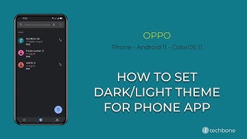 How to Set Dark or Light Theme for Phone app - Oppo [Android 11 - ColorOS 11]