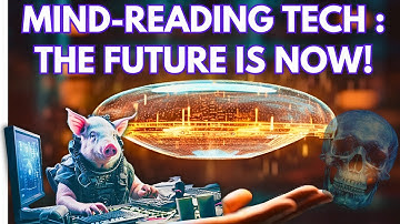 Mind-Reading Tech: The Future Is Now!