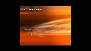 I’m Late at school