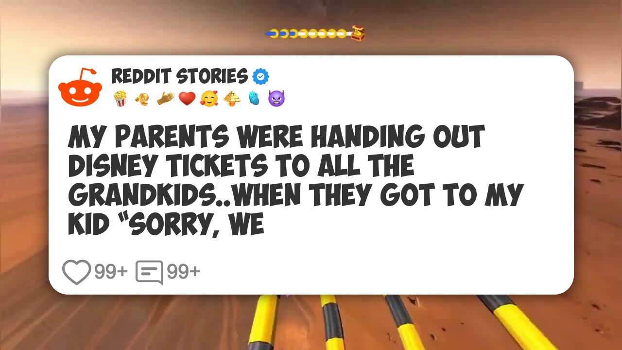 My Parents Were Handing Out Disney Tickets To All The Grandkids. When They Got To My Kid #reddit 
