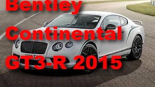 Bentley Continental GT3 R 2015