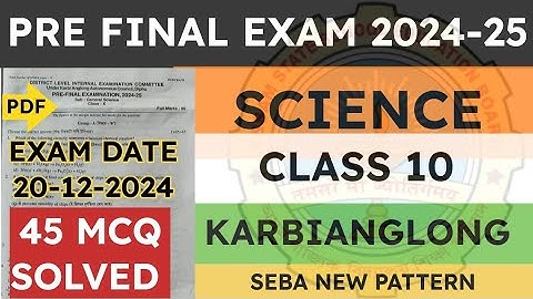 Class 10 Pre Final Exam Question Paper 2024-25 | General Science | Karbianglong District | seba