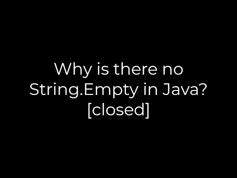 Java :Why is there no String.Empty in Java? [closed](5solution)