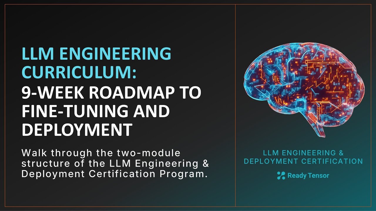 LLM Engineering Curriculum Overview: 9-Week Roadmap to Fine-Tuning and ...
