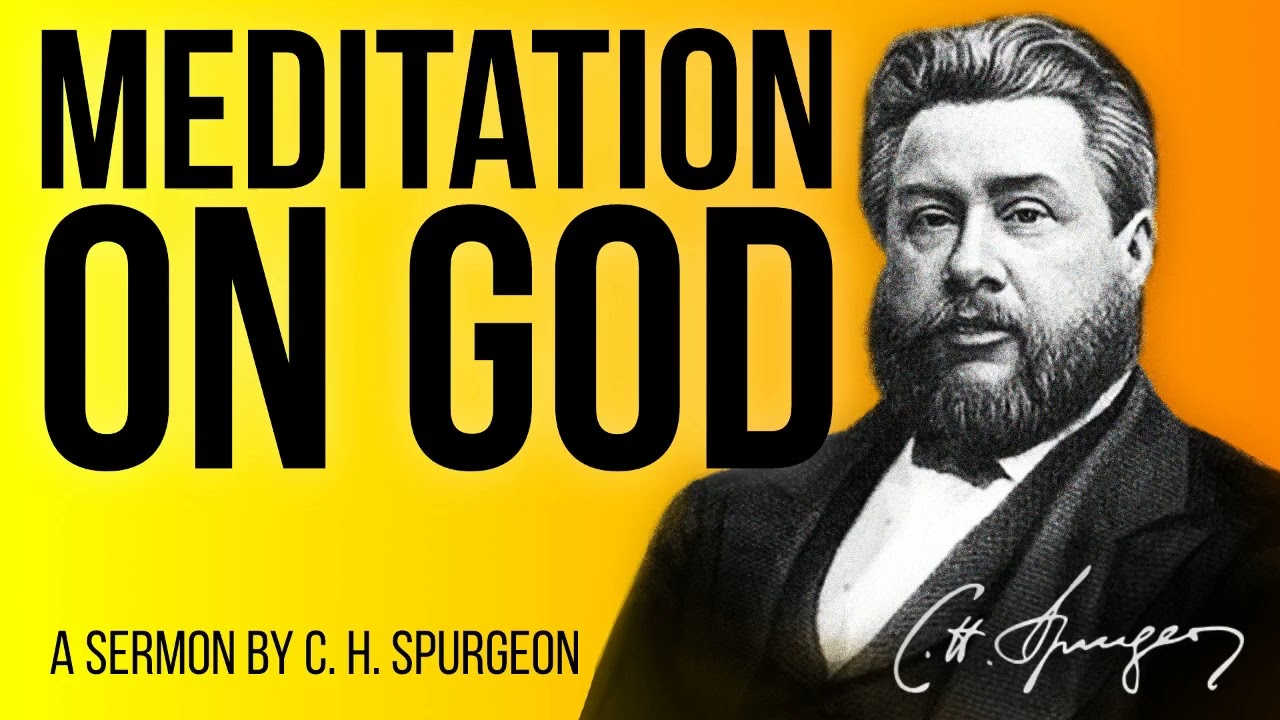 Meditation on God (Psalm 104:34) - Charles Spurgeon Sermon