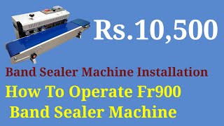 How To Operate Band Sealer Machine| FR900 Band Sealer Machine Installation| Band Sealing Machine