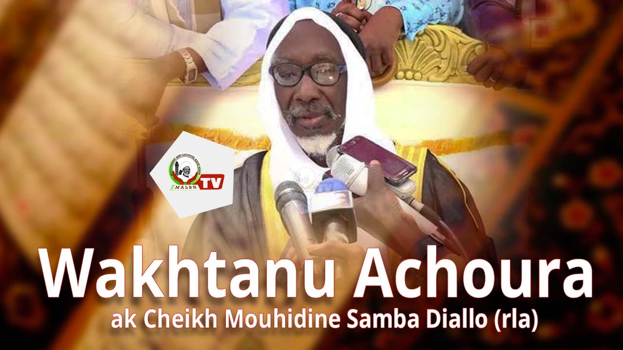 Archives- Wakhtanu Cheikh Mouhidine Samba Diallo ci Achoura 