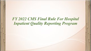 Fiscal Year 2022 CMS Final Rule For Hospital Inpatient Quality Reporting Program