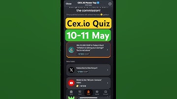 Cex.IO Quiz Answers Today 10 & 11 May | Cex.io Daily Quiz | Cex io daily combo | Cex.io daily quiz |