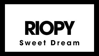 RIOPY - Sweet Dream  [Official Piano Tutorial]
