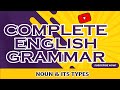 Noun &amp; Kinds of Noun | Complete English Grammar