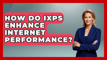 How Do IXPs Enhance Internet Performance? | Internet Infrastructure Explained News