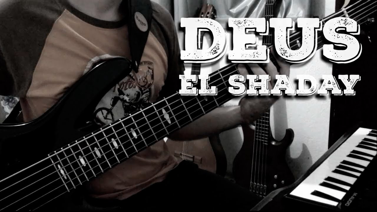 Deus El Shaday ICM Bass Cover YouTube