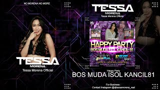 DJ TESSA MORENA LIVE HAPPY PARTY BOS MUDA ISOL KANCIL 81 - ARDIANSYAH 372