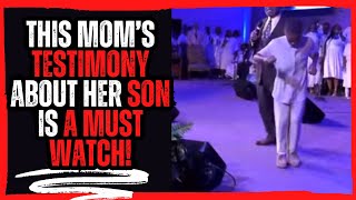 This Mom’s Testimony about her son is a must watch!