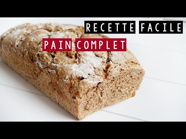 Pain Complet Maison - Recette Facile 