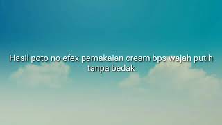 Wajah cerah memakai cream bps ori