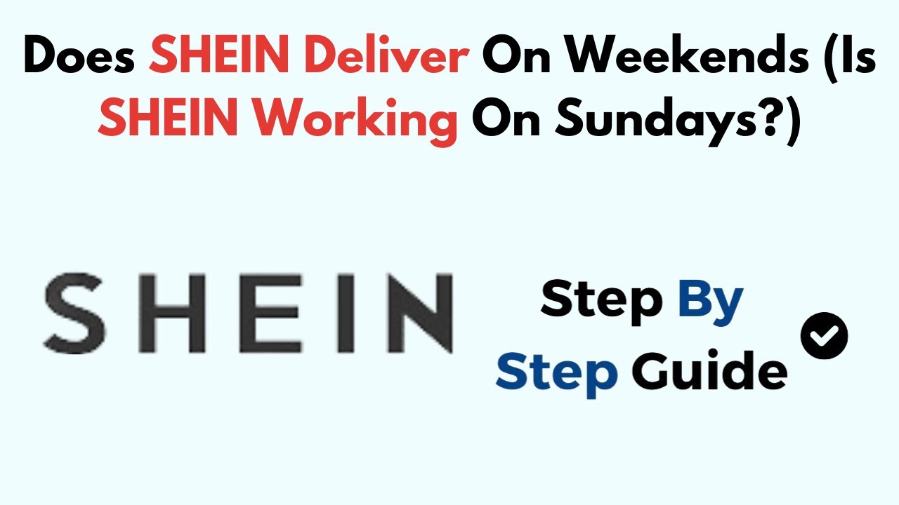 Does SHEIN Deliver On Weekends Is SHEIN Working On Sundays YouTube does-shein-deliver-on-weekends-is-shein-working-on-sundays-youtube