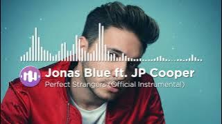 Jonas Blue - Perfect Strangers ft. JP Cooper (Official Instrumental)