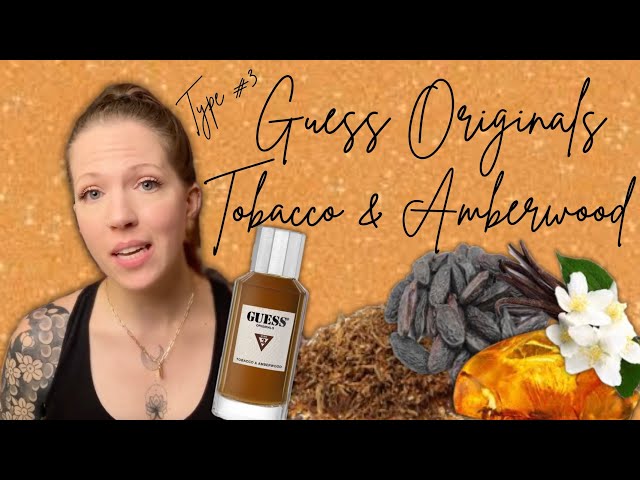 Guess Originals Type 3 Tobacco & Amberwood Review | Designer Fragrances