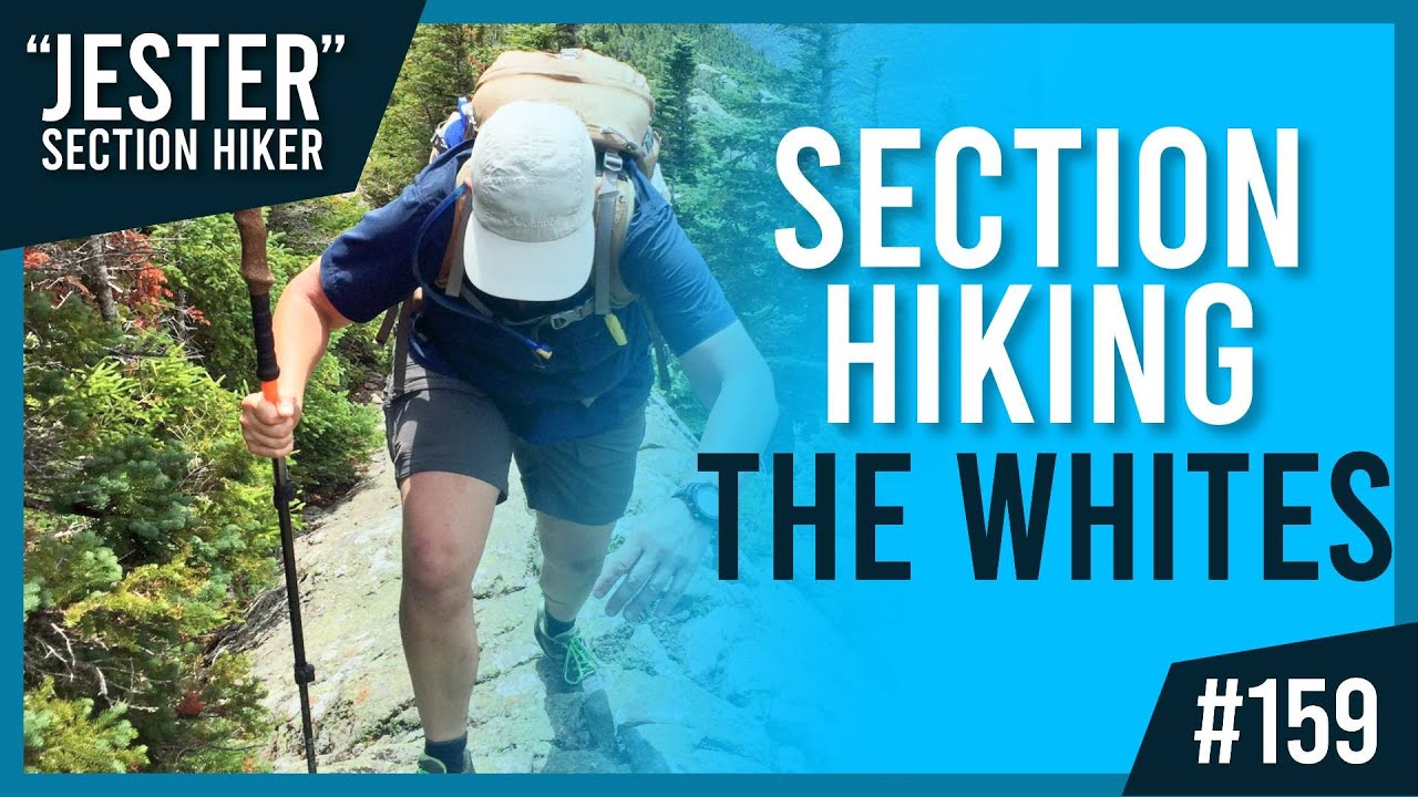 Section Hiking THE WHITES: Backpack, AMC Huts, or Slackpack?