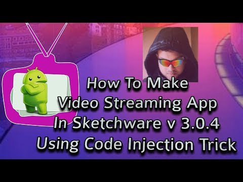 how-to-make-video-streaming-app-in-sketchware-v-3.0.4-using-code-injection-trick