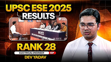 UPSC ESE Final Result 2025 | Dev Yadav | ESE Rank 28 EE | ESE Interview Guidance Program