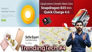 TrendingTech #4  Oppo F3 dual selfie camera, Qualcomm 835, Android O and Google map screenshot 3