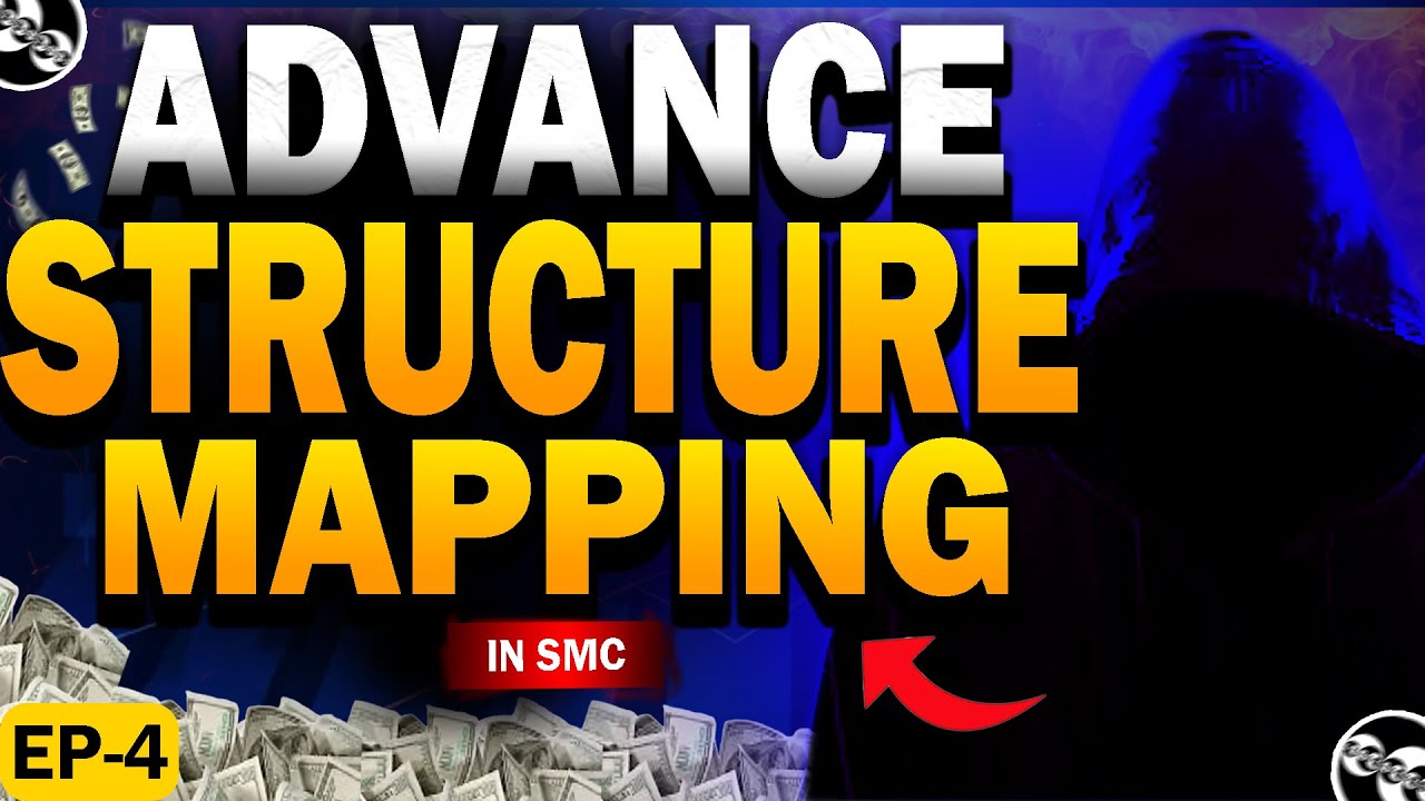 Advance Structure Mapping in SMC | Smart Money Concepts Trading ...