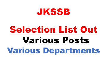 JKSSB Selection List Out in Various Departments for Various Posts | Check Now