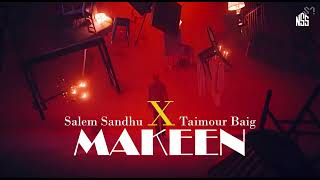 Makeen - Salem Sandhu Ft Taimour Baig Song Non-Stop Soundwaves