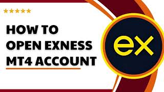 How to Open an MT4 Exness Trading Account (Easy Guide for Beginners) [0057MT]