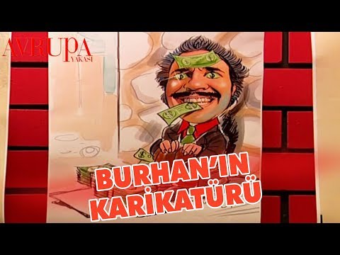 Burhan Karikatürünü Çizdiriyor - Avrupa Yakası