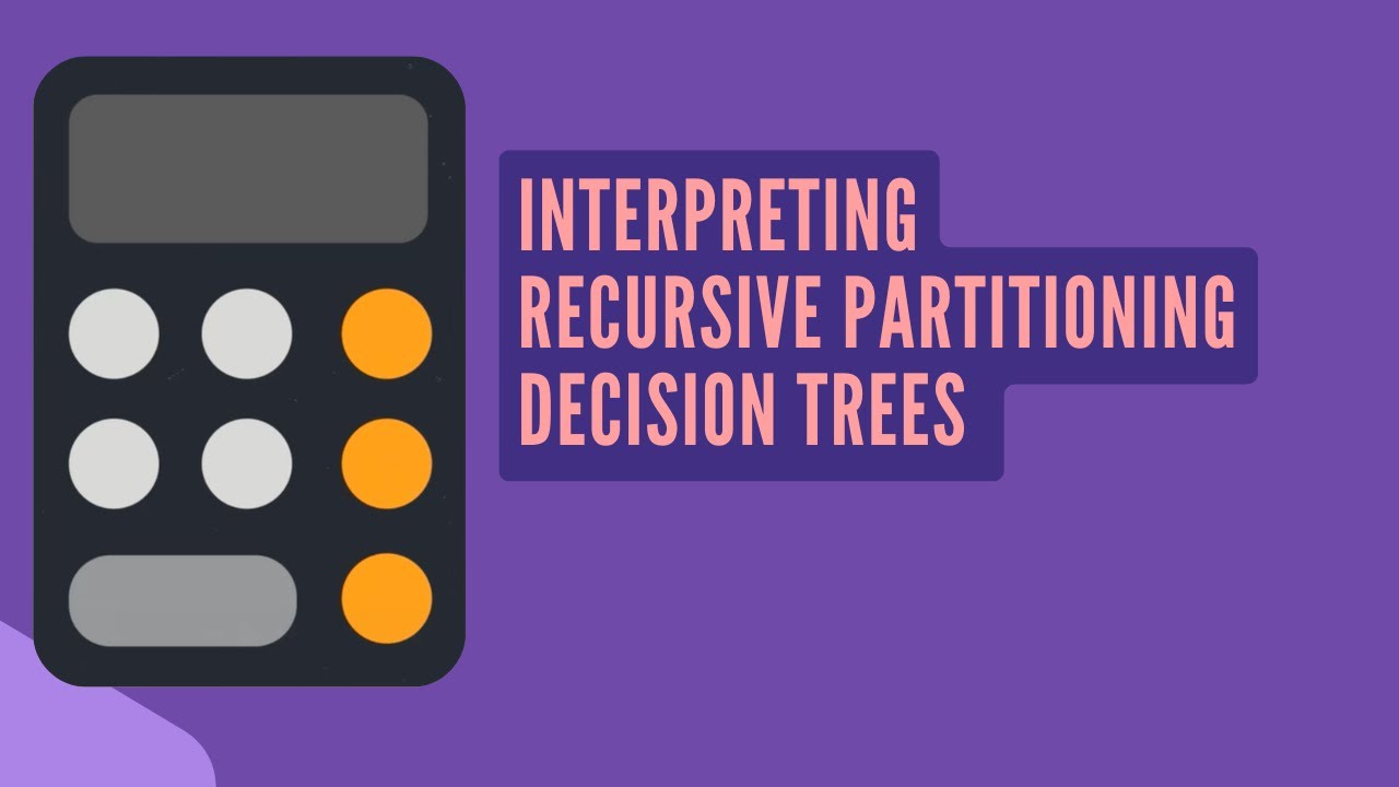 Interpreting Recursive Partitioning Decision Trees - YouTube