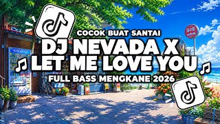 Download lagu DJ NEVADA X LET ME LOVE YOU SLOW - VIRAL TIKTOK
