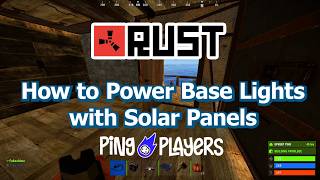 How to Power Base Lights with Solar Panels in Rust