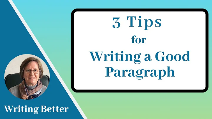 3 tips for Writing a Good Paragraph