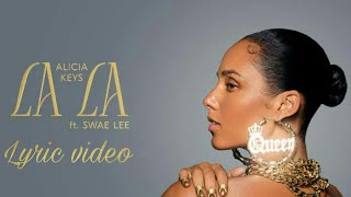 Alicia keys ft swae lee lala lyric video