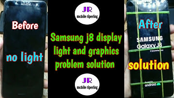 Samsung galaxy j8 display light and graphics problem solution | Samsung j8 display light solution