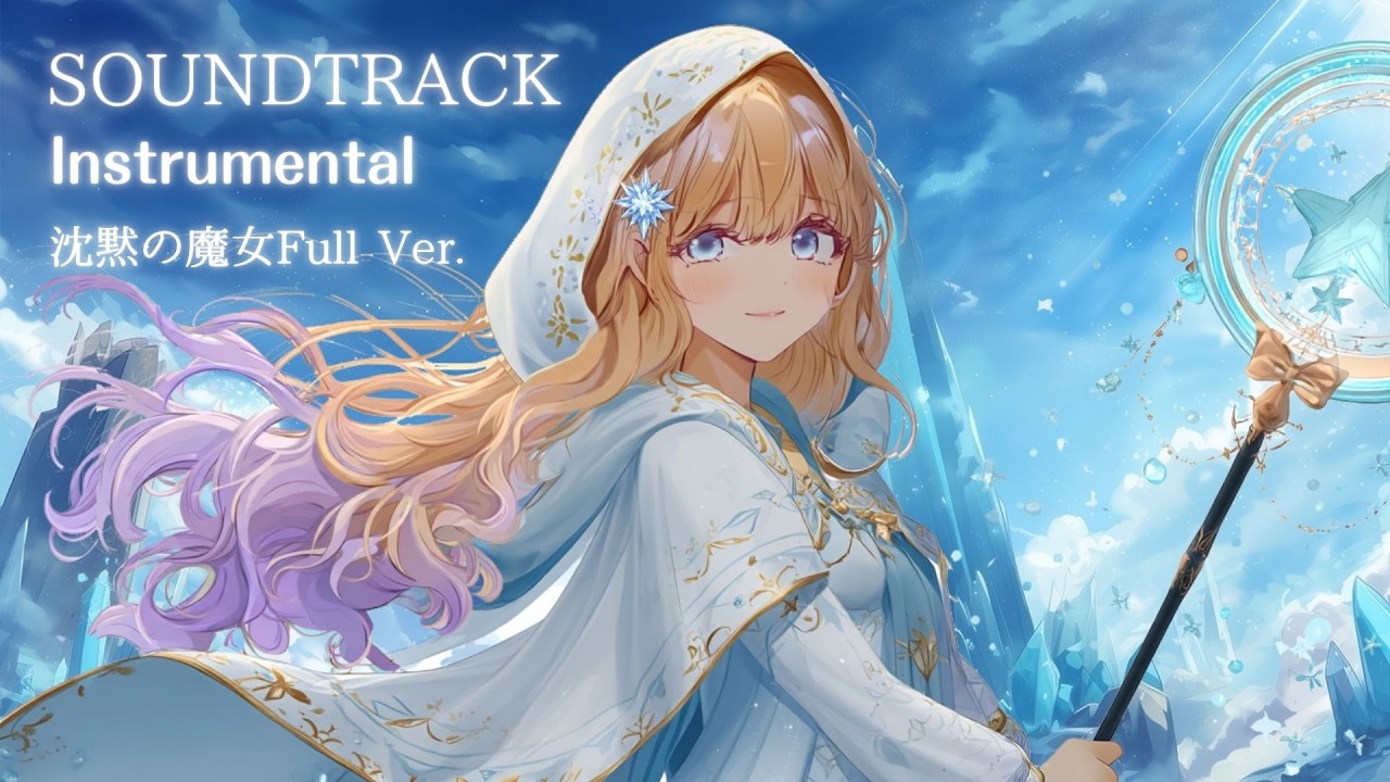 【Secrets of the Silent Witch】OST Main Theme "Chinmoku no Majo" Instrumental (Full Ver.) Kitkit Lu
