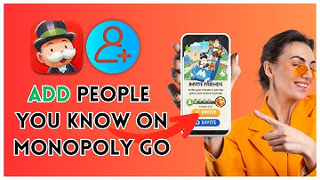 How to Add People You Know on Monopoly Go 2025?