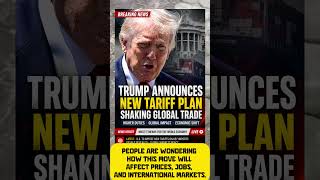 Trump New Tariff Plan Sparks Global Trade Debate #shorts  #iran #risk