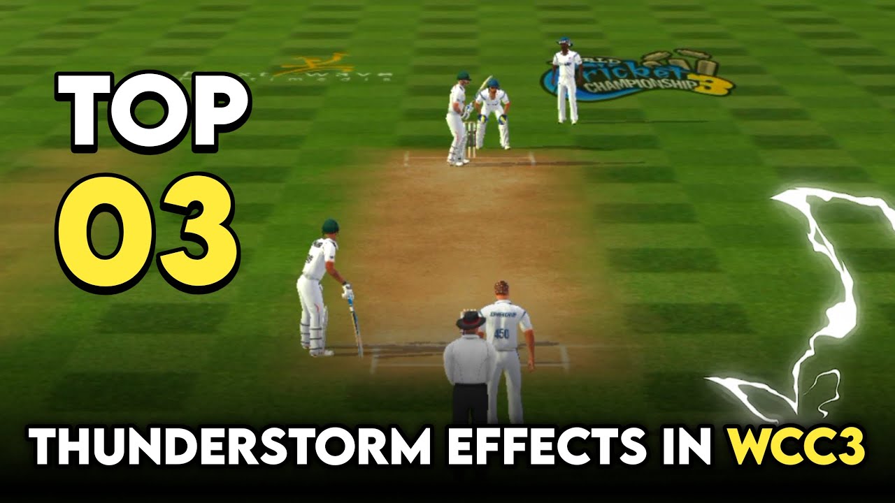 Top 3 Thunderstorm Effects in Wcc3 (Test Match) Use Headphones 🎧