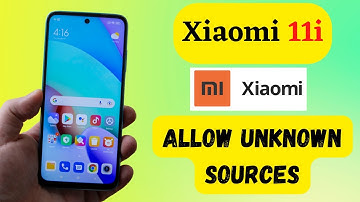 How to Allow Unknown Sources in Xiaomi 11i – Enable App Installation