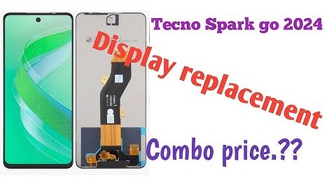 Tecno spark go 2024 | Tecno spark go 2024 Display Replacement | tecno spark go 2024 Combo price
