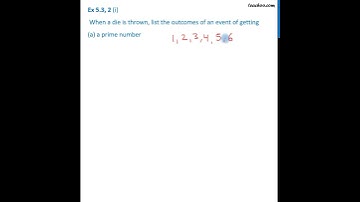 Ex 4.2, 2 (i) (a) - When a die is thrown, list outcomes of an event (a) a prime number - Teachoo