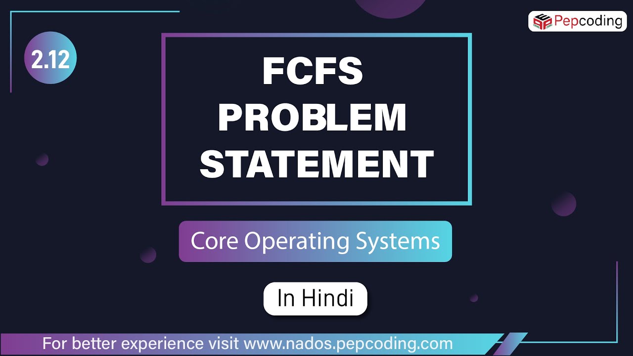 Fcfs Problem 2.12 Core_Operating Systems_Hindi_FCFS Problem Statement - YouTube
