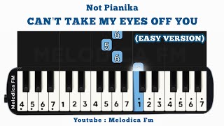 Can’t Take My Eyes Off You (Easy) | Not Pianika   MIDI
