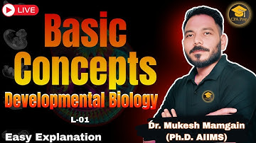 🔴 L-01 Basic Concepts |  Unit-5 Developmental Biology | CSIR NET Dec 2025 | #drmukeshmamgain