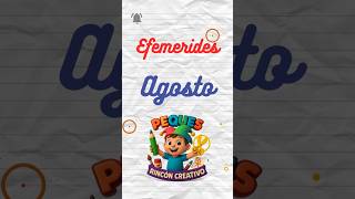 Calendario de efemérides de Agosto #actoescolar #efemérides